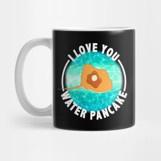 I Love You Water Pancake - Stingray with Syrup Mug